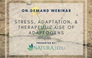On-Demand Webinar Stress, Adaptation and Therapeutic Use of Adaptogens