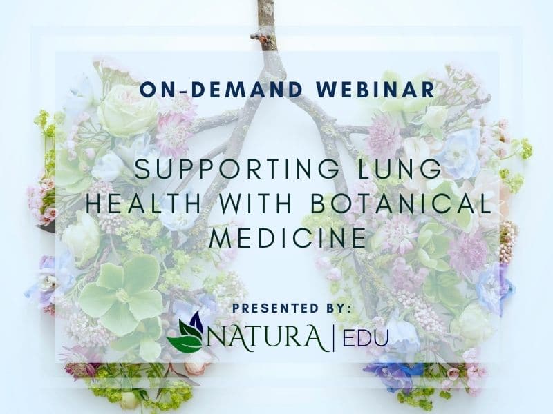 On Demand Webinar on Supporting Lung Health with Botanical Medicine